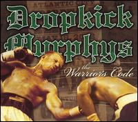 The Warrior's Code - Dropkick Murphys