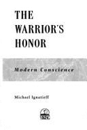 The Warrior's Honour - Ignatieff, Michael