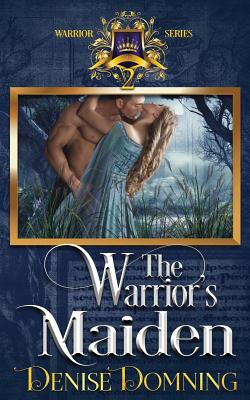 The Warrior's Maiden - Domning, Denise