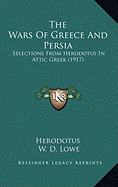 The Wars Of Greece And Persia: Selections From Herodotus In Attic Greek (1917)