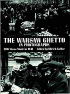 The Warsaw Ghetto in Photographs: 206 Views Made in 1941 - Keller, Ulrich (Editor)