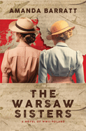 The Warsaw Sisters: A Novel of WWII Poland