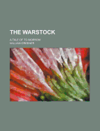 The Warstock: A Tale of To-Morrow