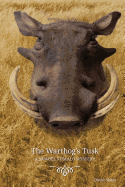 The Warthog's Tusk: A Samuel Kumalo Mystery