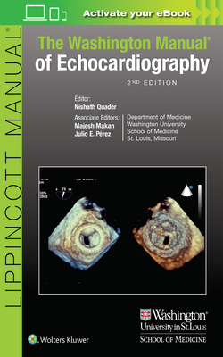 The Washington Manual of Echocardiography - Quader, Nishath, and Makan, Majesh, and Perez, Julio