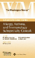 The Washington Manual(r) Allergy, Asthma, and Immunology Subspecialty Consult