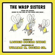 The Wasp Sisters: From the Series Down to the End of the Road and Back