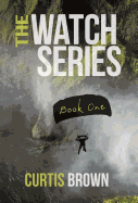 The Watch Series: Book One