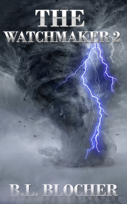 The Watchmaker 2 - Blocher, B L