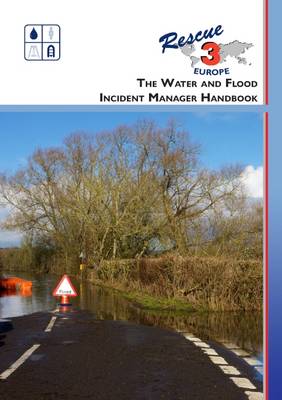 The Water and Flood Incident Manager Handbook - Adams, Laurie, and Dudhnath, Keith (Editor), and Gorman, Jon (Editor)