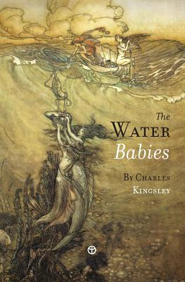 The Water-Babies: A Fairy Tale for a Land Baby - Kingsley, Charles