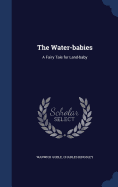 The Water-Babies: A Fairy Tale for Land-Baby