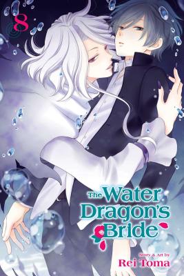 The Water Dragon's Bride, Vol. 8 - Toma, Rei