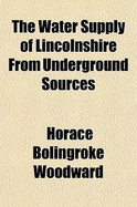 The Water Supply of Lincolnshire from Underground Sources
