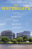 The Watergate: Inside America's Most Infamous Address