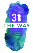 The Way: 31 Verses Every Teenager Should Know