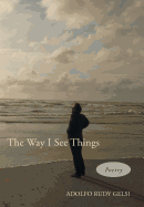 The Way I See Things: A Collection of Contemporary Poetry