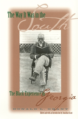 The Way It Was in the South: The Black Experience in Georgia - Grant, Jonathan L, and Grant, Donald