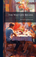 The Way Life Begins