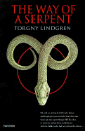 The Way of a Serpent - Lindgren, Torgny, and Geddes, Tom (Translated by)