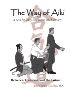 The Way of Aiki: A Path of Unity, Confluence and Harmony