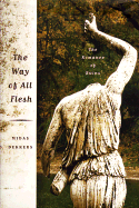 The Way of All Flesh: The Romance of Ruins