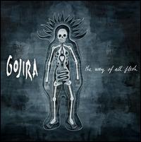 The Way of All Flesh - Gojira