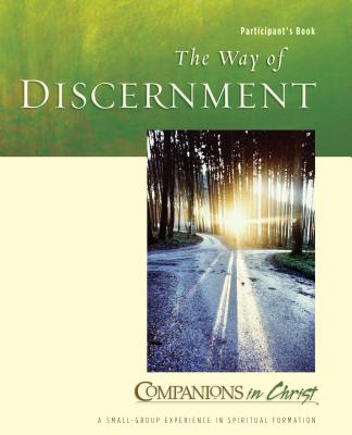 The Way of Discernment Participant's Book: Companions in Christ - Doughty, Steven V, and Thompson, Marjorie J