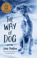 The Way of Dog: Shortlisted for the 2023 CBCA Book of the Year: Younger Readers