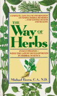 The Way of Herbs: Revised Edition - Tierra, Michael, L.A.C., O.M.D., and Tobias, Eric (Editor)