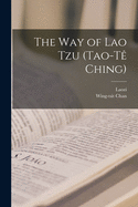 The Way of Lao Tzu (Tao-t Ching)