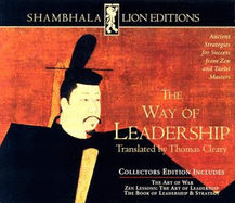 The Way of Leadership: The Art of War/Zen Lessons: The Art of Leadership/The Book of Leadership & Strategy