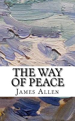 The Way of Peace - Allen, James