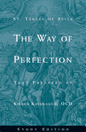 The Way of Perfection by St. Teresa of Avila: Study Edition