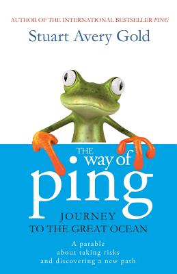 The Way of Ping: Journey to the Great Ocean - Gold, Stuart Avery