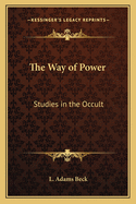 The Way of Power: Studies in the Occult