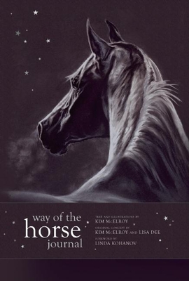 The Way of the Horse Journal - McElroy, Kim, and Kohanov, Linda (Foreword by)