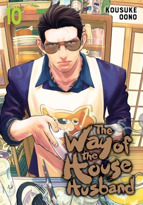 The Way of the Househusband, Vol. 10 - Oono, Kousuke