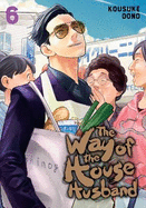 The Way of the Househusband, Vol. 6: Volume 6