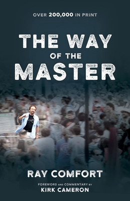 The Way of the Master (Formerly Titled Revival's Golden Key 9780882708997) - Cameron, Kirk, and Comfort, Ray