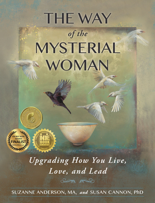 The Way of the Mysterial Woman: Upgrading How You Live, Love, and Lead - Anderson, Suzanne, and Cannon, Susan