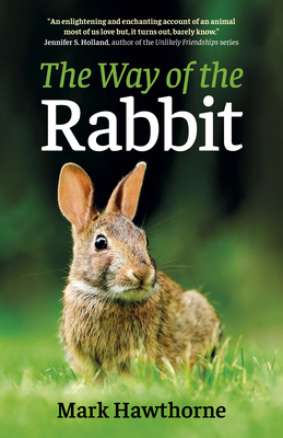 The Way of the Rabbit - Hawthorne, Mark