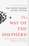 The Way of the Shepherd: Seven Secrets to Managing Productive People