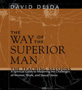 The Way of the Superior Man: The Teaching Sessions