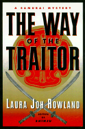 The Way of the Traitor:: A Samurai Mystery