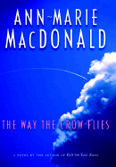 The Way the Crow Flies - MacDonald, Baker Sidney, and MacDonald, Ann-Marie