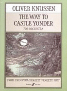 The Way to Castle Yonder: Full Score