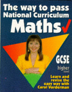 The Way to Pass GCSE Maths: Higher Level