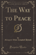 The Way to Peace (Classic Reprint)