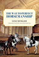 The Way to Perfect Horsemanship